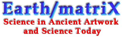 Earth/matriX: Science Today